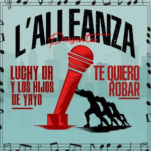 TE QUIERO ROBAR (feat. Los Hijos de Yayo & Luchy DR) (Explicit)