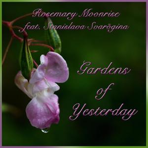 Gardens of Yesterday(feat. Stanislava Svarogina)