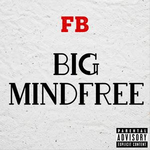 Big Mindfree (Explicit)