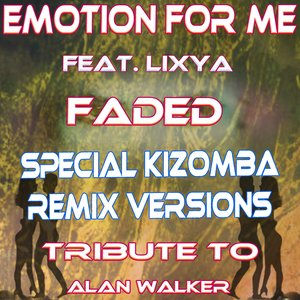 Faded (Special Kizomba Remix Tribute to Alan Walker)