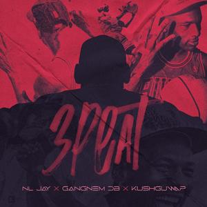 3peat (feat. KushGuwap, GangNem DB & NL JAY) (Explicit)