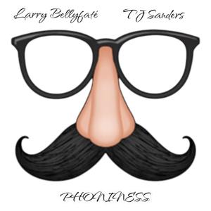 Phoniness (feat. TJ Sanders) (Explicit)