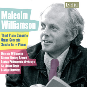 Williamson: Piano Concerto No. 3, Organ Concerto & Sonata for 2 Pianos