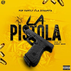 La Pistola (feat. Dynamita OG) [Explicit]