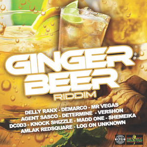 Ginger Beer Riddim (Explicit)