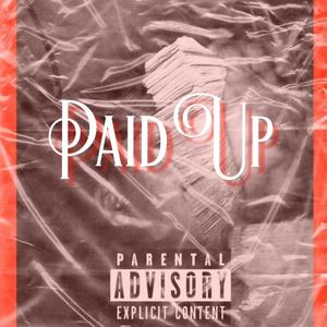 Paid Up (Explicit)