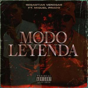 MODO LEYENDA (feat. Miguel prado & Rey leon) [Explicit]