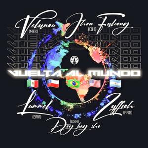 Vuelta Al Mundo(feat. Velanou, Lummel, Zaffioh & Dog Boy Sho)