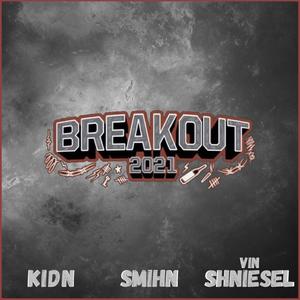 Breakout 2021(feat. Smihn & Vin Shniesel) (Explicit)