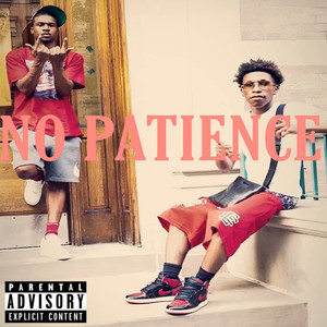 No Patience (Explicit)