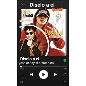 Diselo a el (feat. stabraham)
