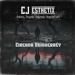 Circada Democracy (feat. Back Porch Prophet)
