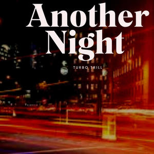 Another Night (feat. Nanoesca) [Explicit]