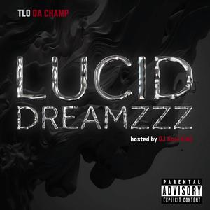 Lucid Dreamzzz (Explicit)