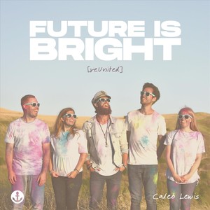 Future Is Bright(Reunited)