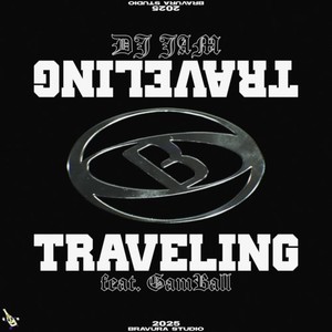 TRAVELING (feat. GamBall) (Explicit)
