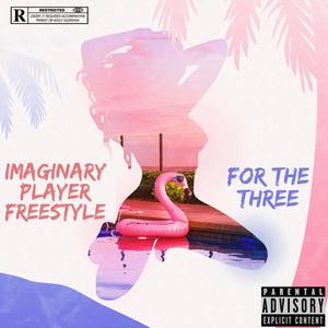 Imaginary Playa Freestyle (Explicit)