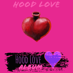 Hood love (Explicit)