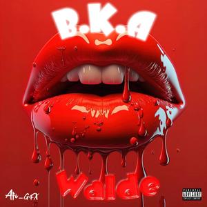 B.K.A (Explicit)
