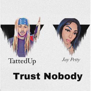 Trust Nobody (Explicit)