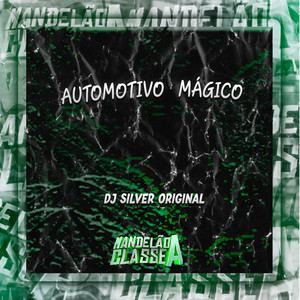 Automotivo Mágico (Explicit)