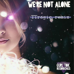 We're Not Alone(feat. Laura Whiteside) (WILLIAM EKH Remix)
