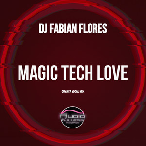 Magic Tech Love (Cuyaya Vocal Mix)