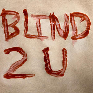 BLIND 2 U (feat. Ali Ivanov)