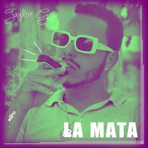 La Mata (Explicit)