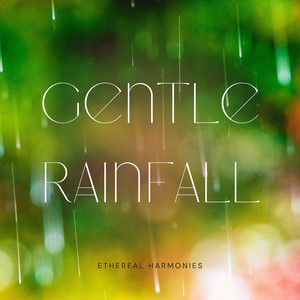 Gentle Rainfall