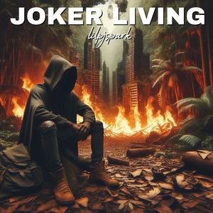 Joker Living (Explicit)