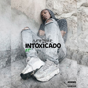 Intoxicado (Explicit)