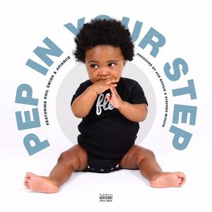 Pep in your step (feat. Phil Swish) (Explicit)