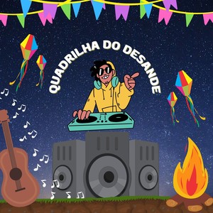 QUADRILHA DO DESANDE (Explicit)