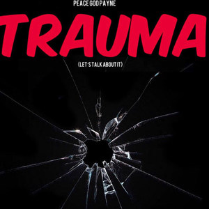 Trauma(Let’s Talk About It ) (Explicit)