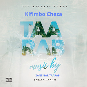 Kifimbo Cheza (Explicit)