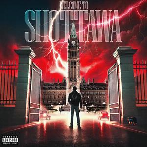 Welcome To Shottawa (Explicit)