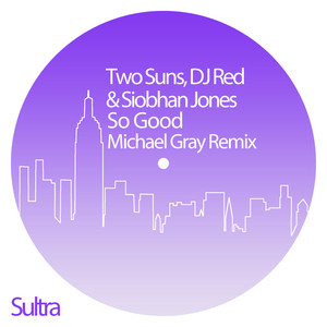 So Good (Michael Gray Remix)