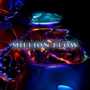 Million Flow (Explicit)