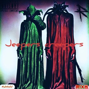 JEEPERS CREEPERS ! (feat. KidxKold) (Explicit)