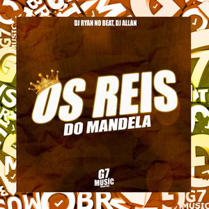 Os Reis do Mandela (Explicit)