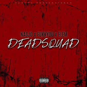 Deadsquad(feat. ELEM) (Explicit)