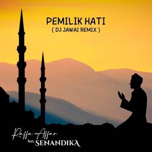 Pemilik Hati (DJ Jawai Remix)