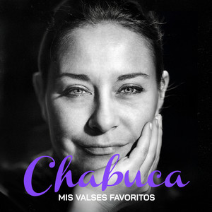 Chabuca: Mis Valses Favoritos