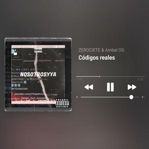 Codigos Reales (feat. ZEROCIETE & Ambel OG) [Special Version] [Explicit]