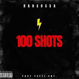 100 Shots (Explicit)