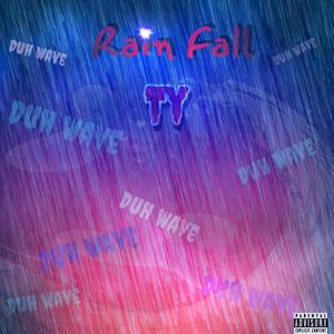 Rain Fall (Explicit)