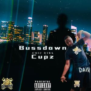 Bussdown Cupz (Explicit)