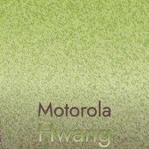 Motorola Hwang