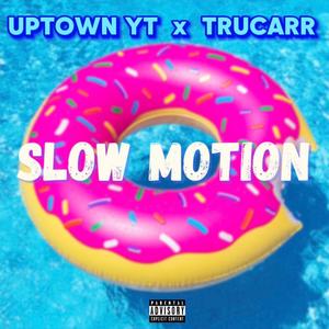 Slow Motion 2 (feat. TruCarr) (Explicit)